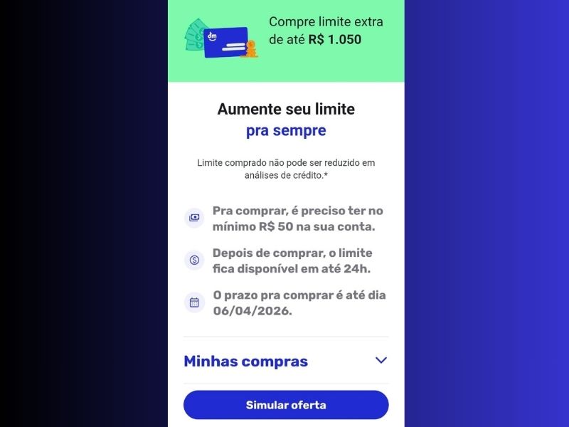 A DM CARD liberou a opção para aumentar limite para sempre.